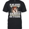 In My House If You Don’t Like Reba McEntire You Can Sleep Outside T-Shirt