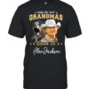 Only the Best Grandmas Listen to Alan Jackson T-Shirts