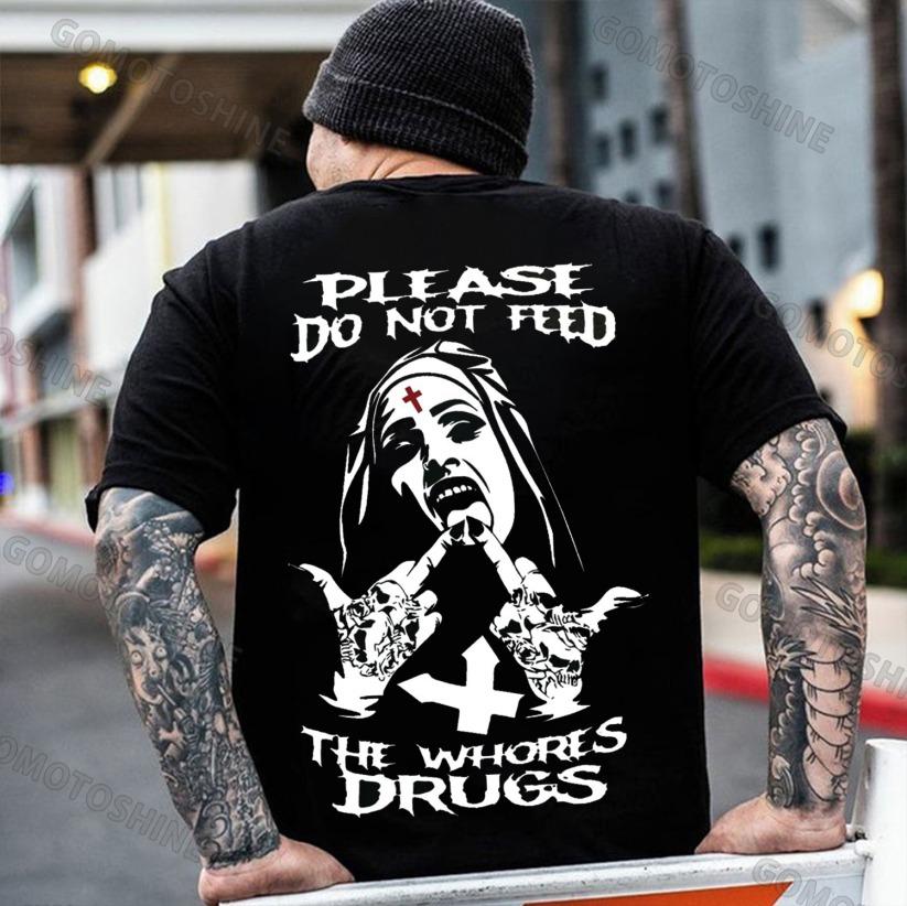 PLEASE DO NOT FEED THE WHORES DRUGS Defiant Nun Print Men's T-shirt
