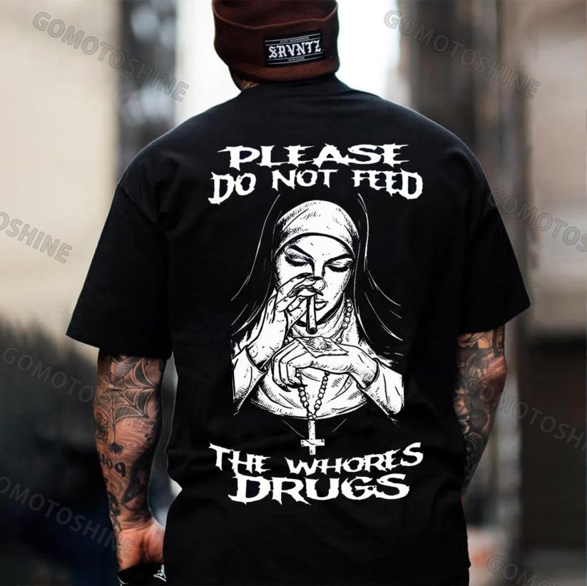 PLEASE DO NOT FEED THE WHORES DRUGS Smoking Nun Print Men's T-shirt