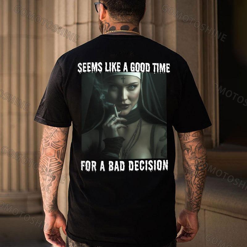 SEEMS LIKE A GOOD TIME FOR A BAD DECISION Evil Smoking Nun Print Men's T-shirt