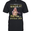 Some Of Us Grew Up Listening To Dolly Parton The Cool Ones Still Do T-Shirt