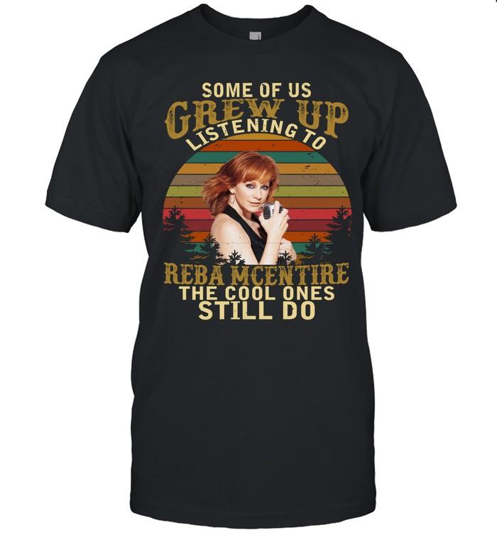 Some Of Us Grew Up Listening To Reba McEntire The Cool Ones Still Do Vintage Sunset T-Shirt