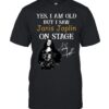 Yes I Am Old But I Saw Janis Joplin On Stage T-Shirt