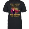 Yes I Am Old But I Saw Reba McEntire On Stage T-Shirt