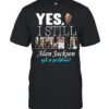Yes I Still Listen To Alan Jackson Got A Problem T-Shirt