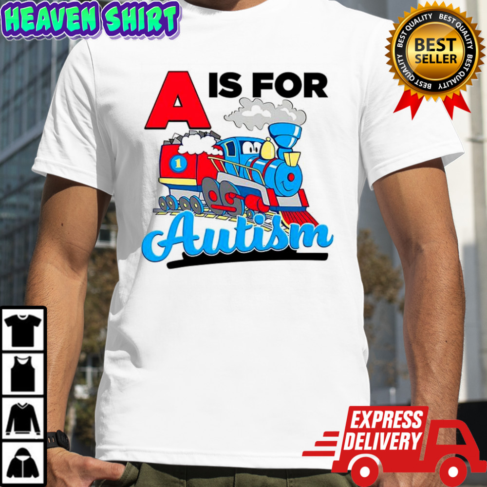 A is for Autism cartoon shirt