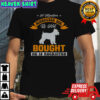 A Miniature Schnauzer Dog Is Not Bought He Is Recruited T-Shirt