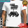 Adapted Hustler Adapt Hustle Evolve T-shirts