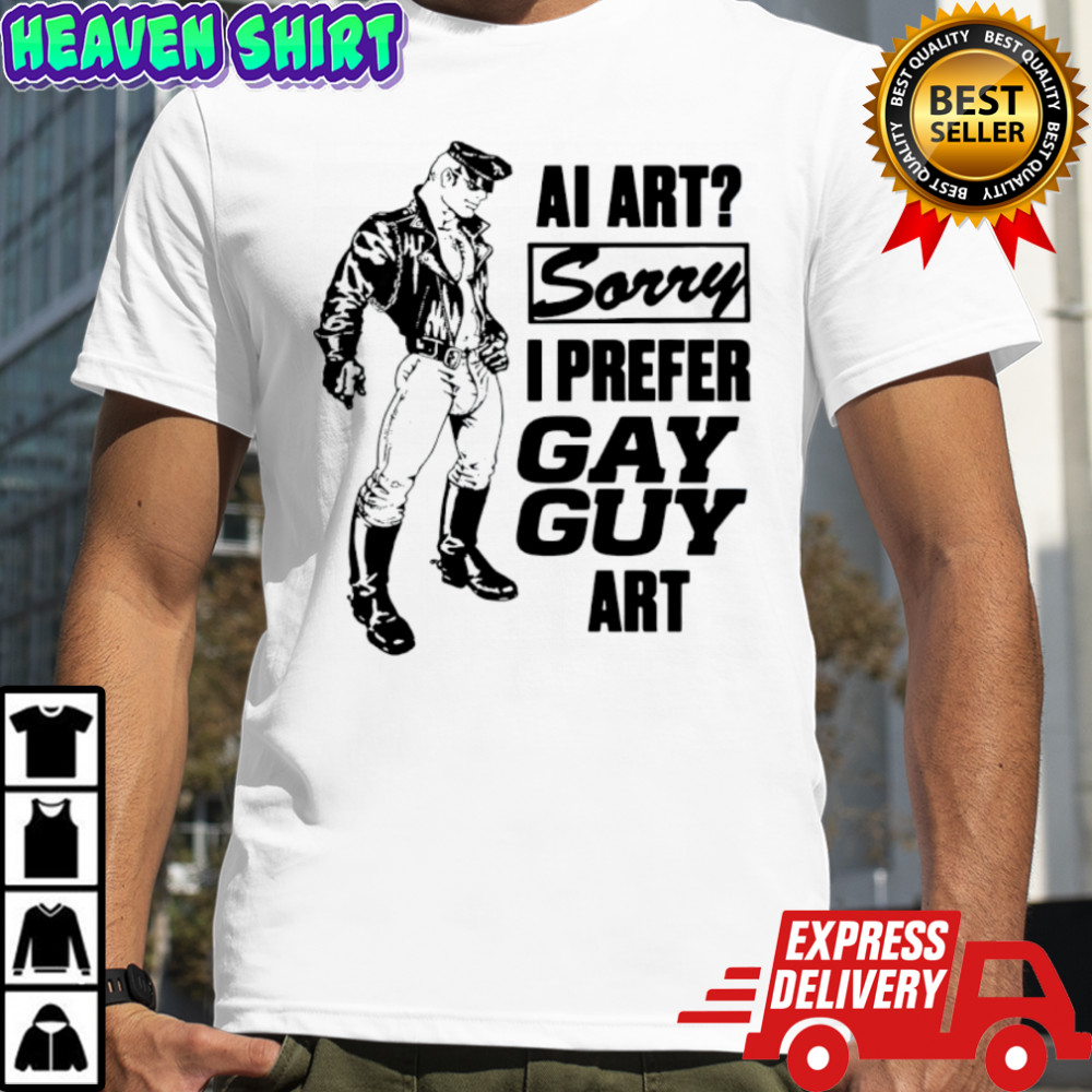 AI Art Sorry I Prefer Gay Guy Art Shirt