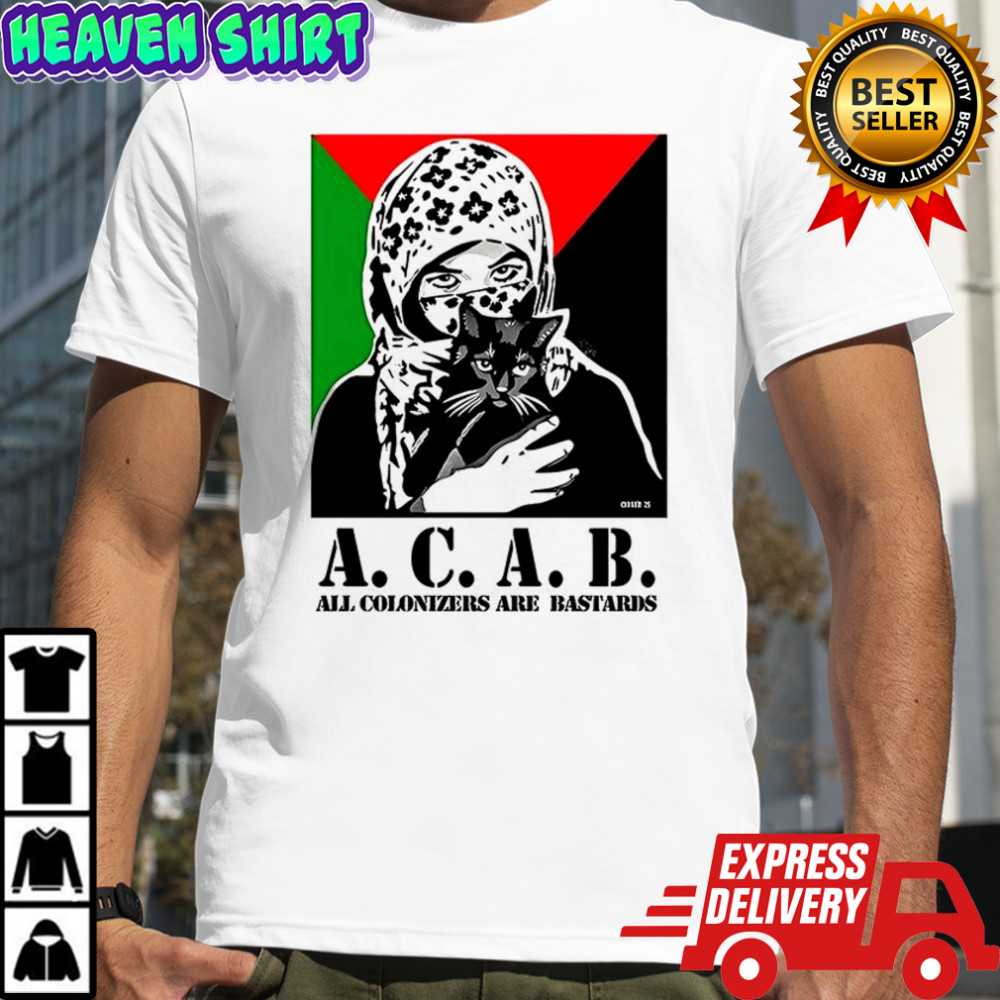 All colonizers are bastards shirt