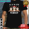 All of the otter reindeer funny Christmas animal shirt