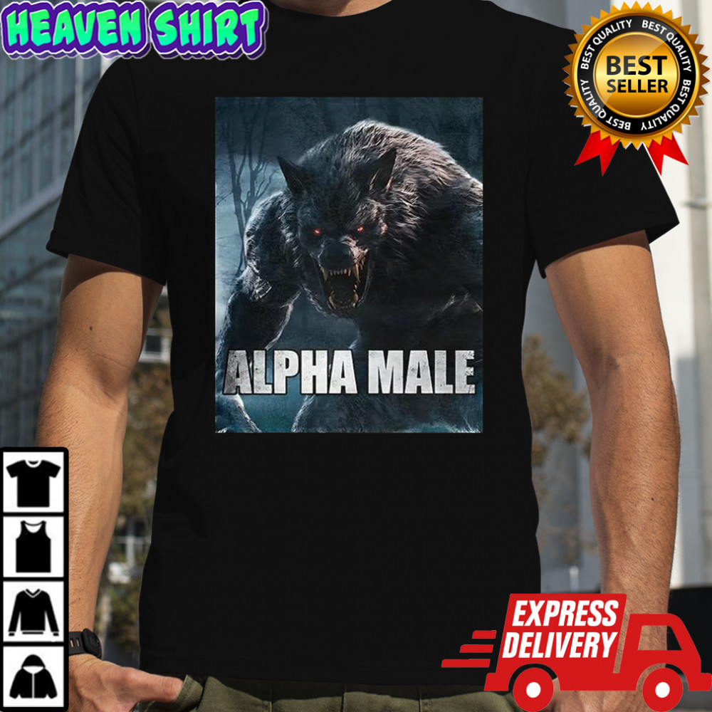 Alpha wolf male werewolf ruler meme shirt