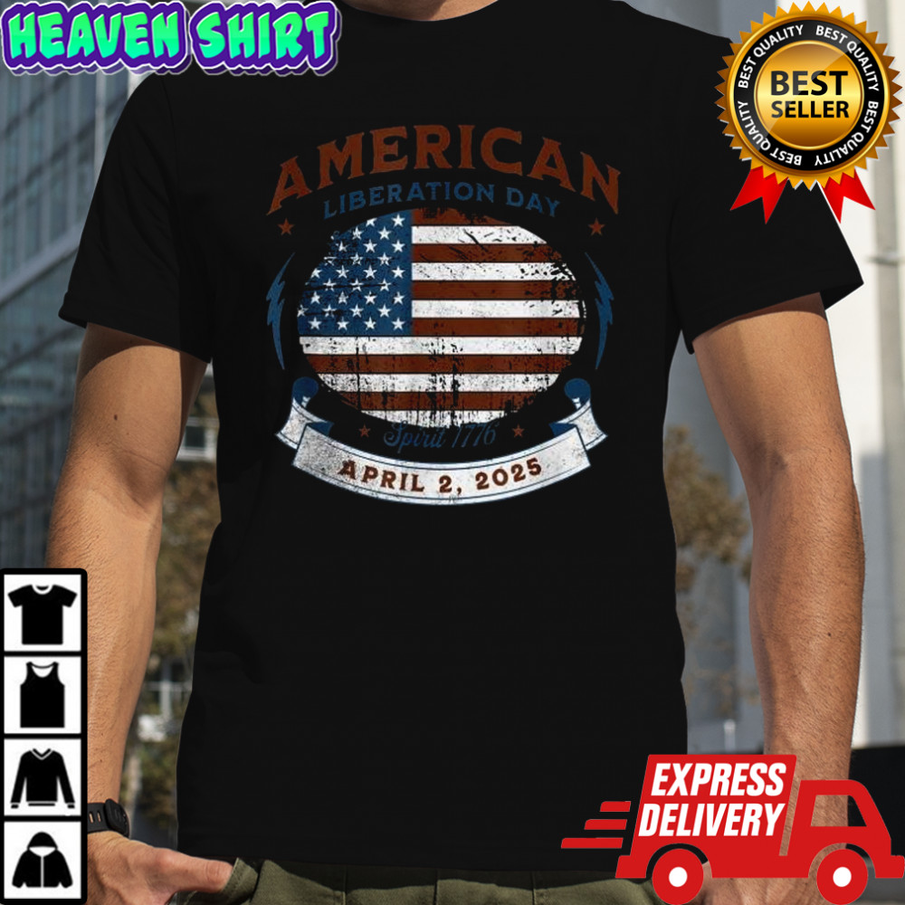 American Liberation Day April 2nd 2025 Spirit 1776 Flag T-shirt