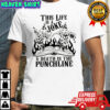 Amigo The Devil this life is a Joke and death is the Punchline shirt