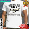 And into the sky pilot flying airplane flight plane aviation toms 2025 shirt