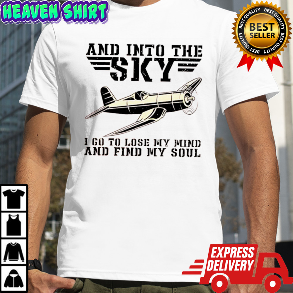 And into the sky pilot flying airplane flight plane aviation toms 2025 shirt