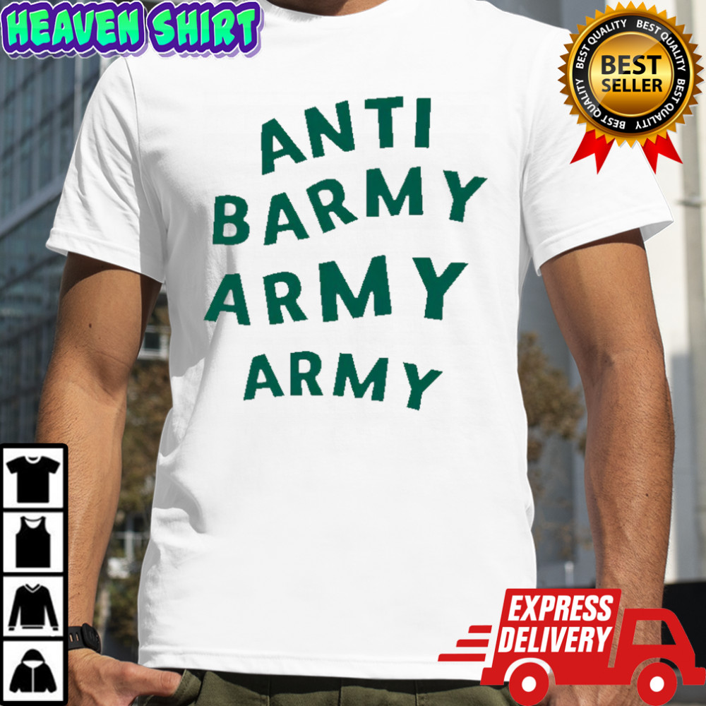 Anti barmy army army shirt