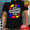 Anti Depressant Depressant Club logo shirt