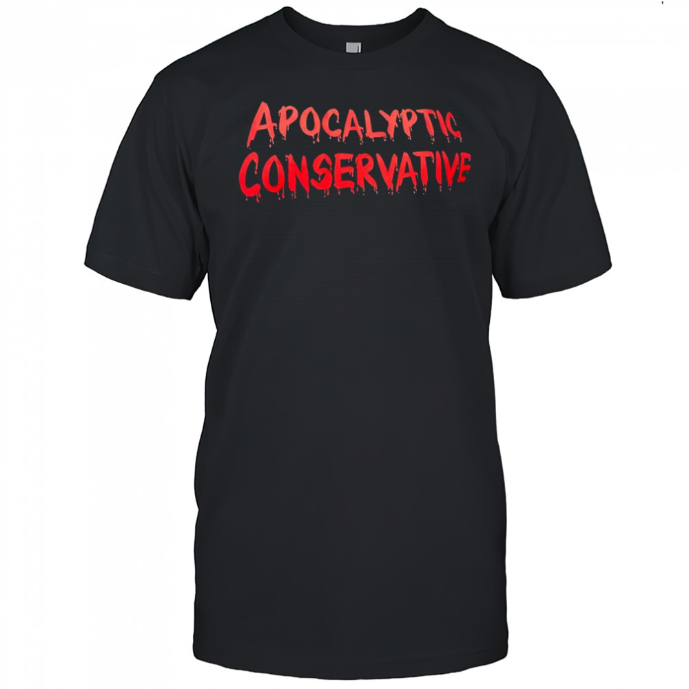 Apocalyptic conservative shirt