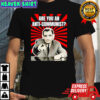 Are You An Anti-Communist retro shirt