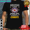 Arkansas Is Home But On Game Day My Heart Belongs To The Kansas City Chiefs T-Shirt