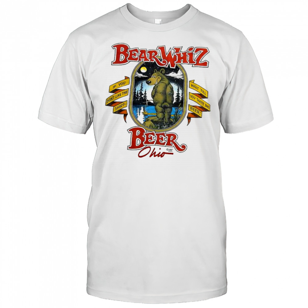 Bear Whiz beer Ohio shirt