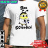 Bee Scientist T-Shirt
