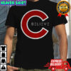 Believe Chicago Cubs logo parody 2025 shirt