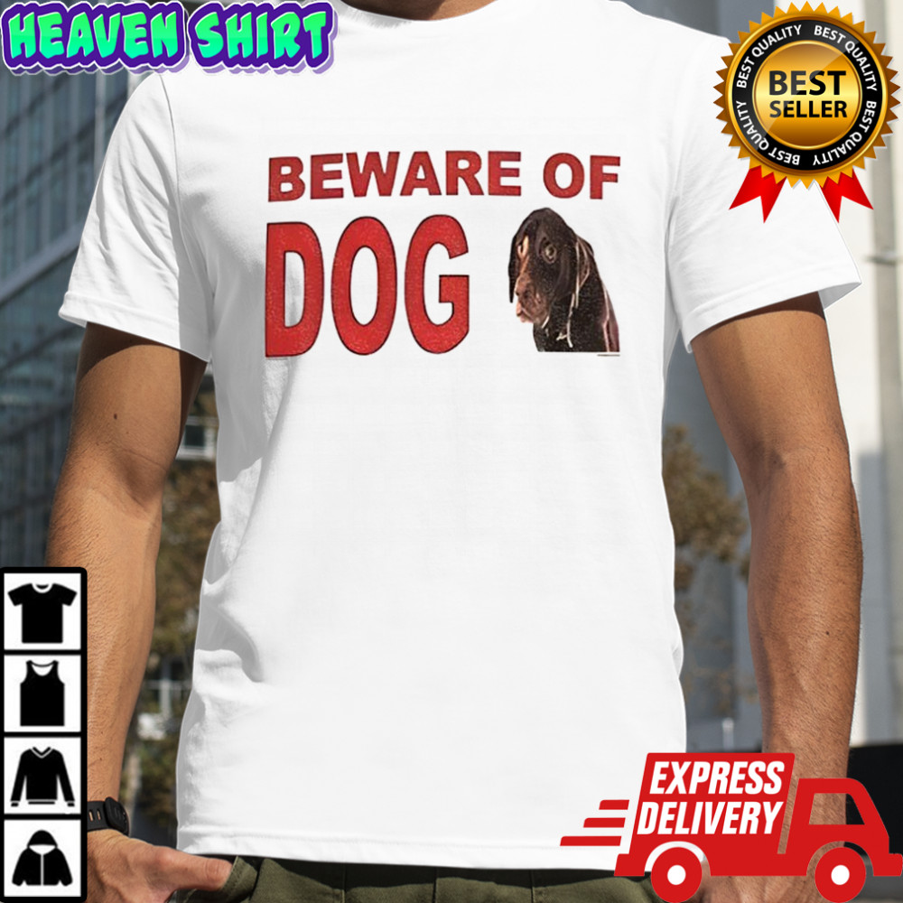Beware of dog meme vintage shirt