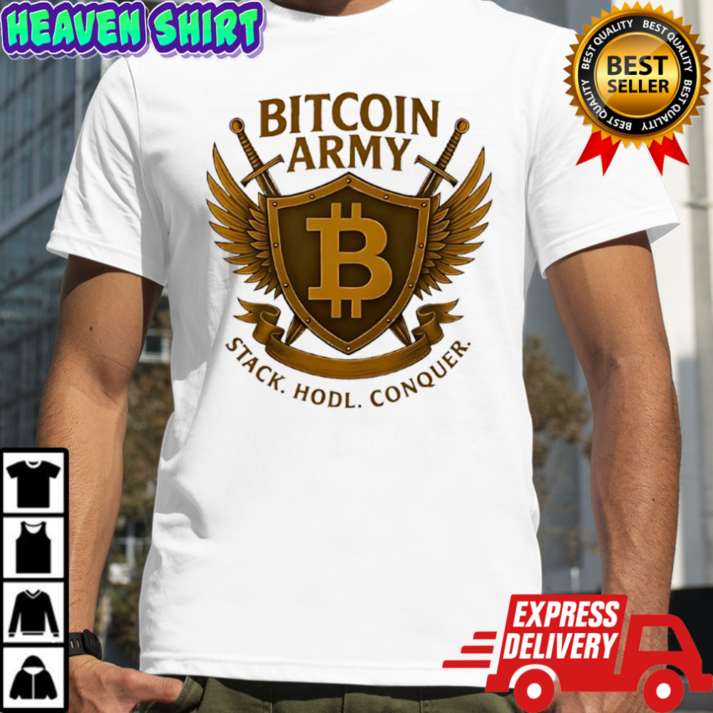 Bitcoin Army stack Hodl Conquer shirt