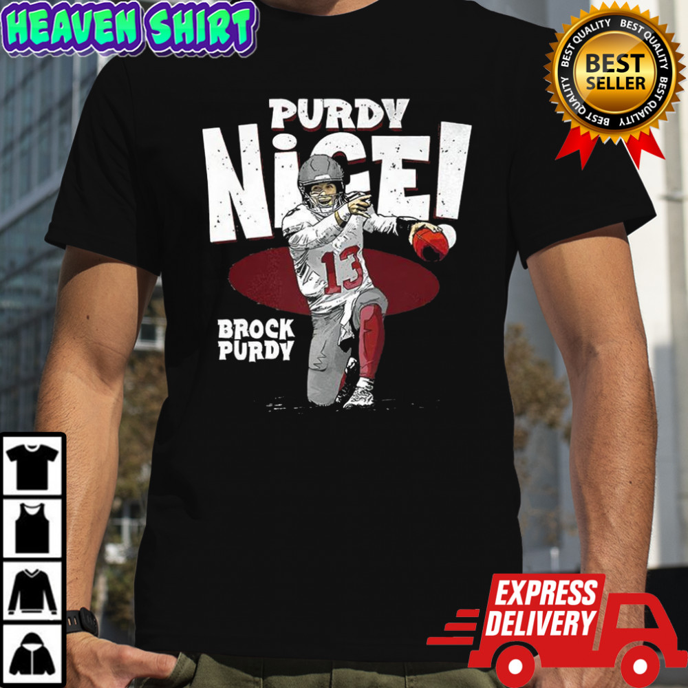 Brock Purdy San Francisco 4ers football Purdy nice shirt