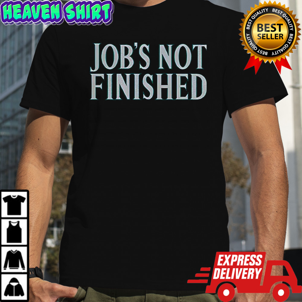 Cal Raleigh Job’s Not Finished shirt