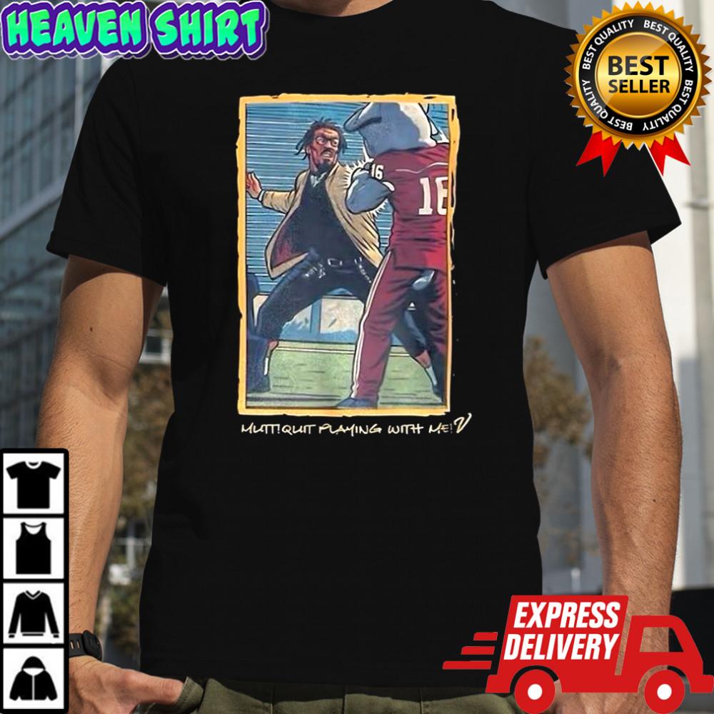 Cam Newton slap Alabama A&M mascot Mutt quit playing with me shirt