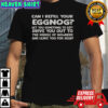 Can I Refill Your Eggnog T-Shirt
