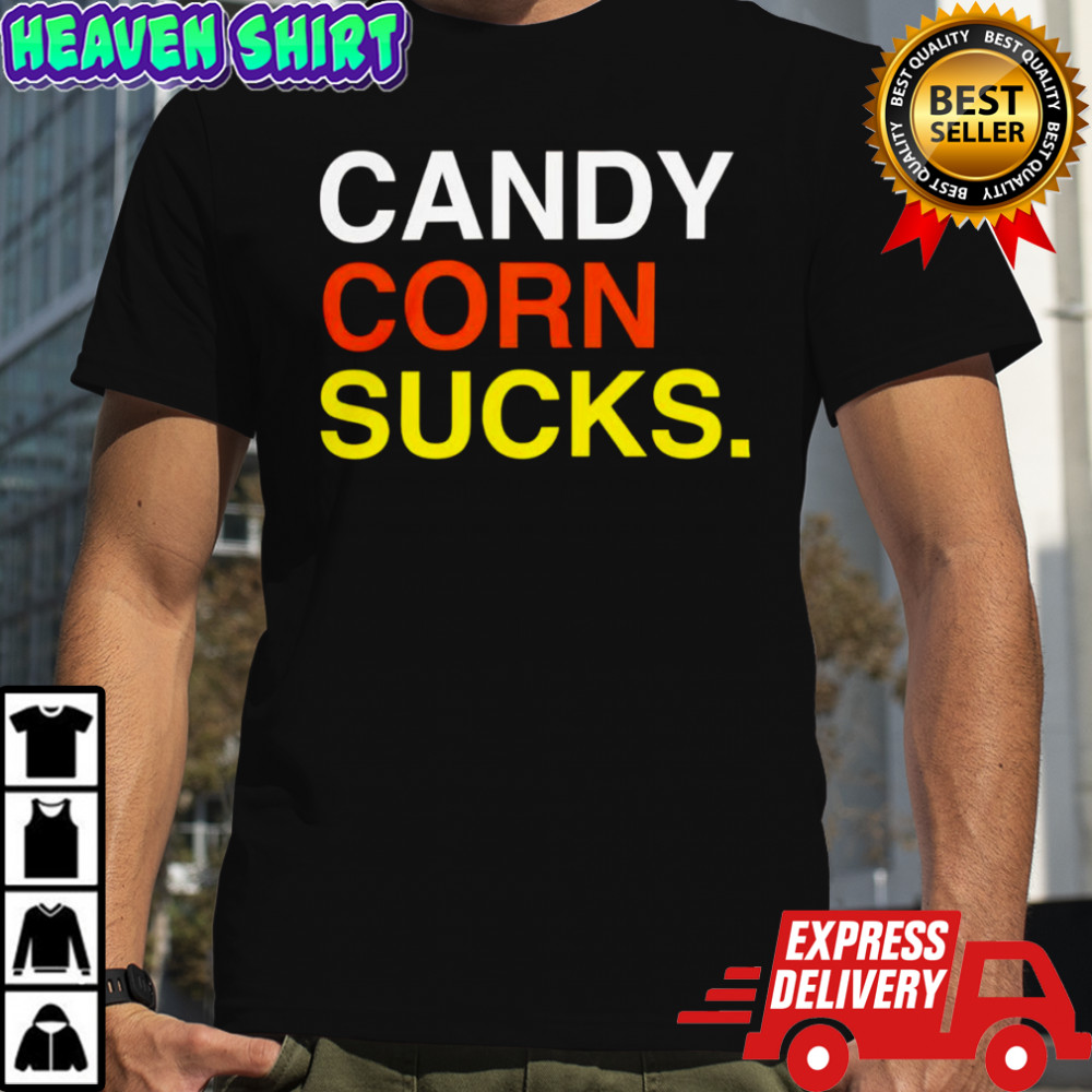 Candy corn sucks shirt