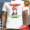 Cat Santa hat don’t let the ugly in others kill the beauty in you Christmas shirt