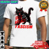 Cats against fascism shirt