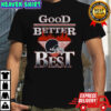 Chicago Bears helmet Good Better Best Football 2025 shirt