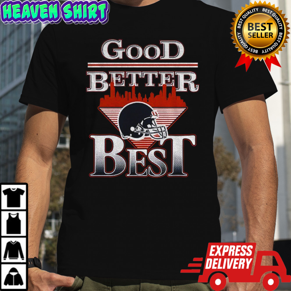Chicago Bears helmet Good Better Best Football 2025 shirt