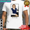 Chit Do It Lady meme shirt