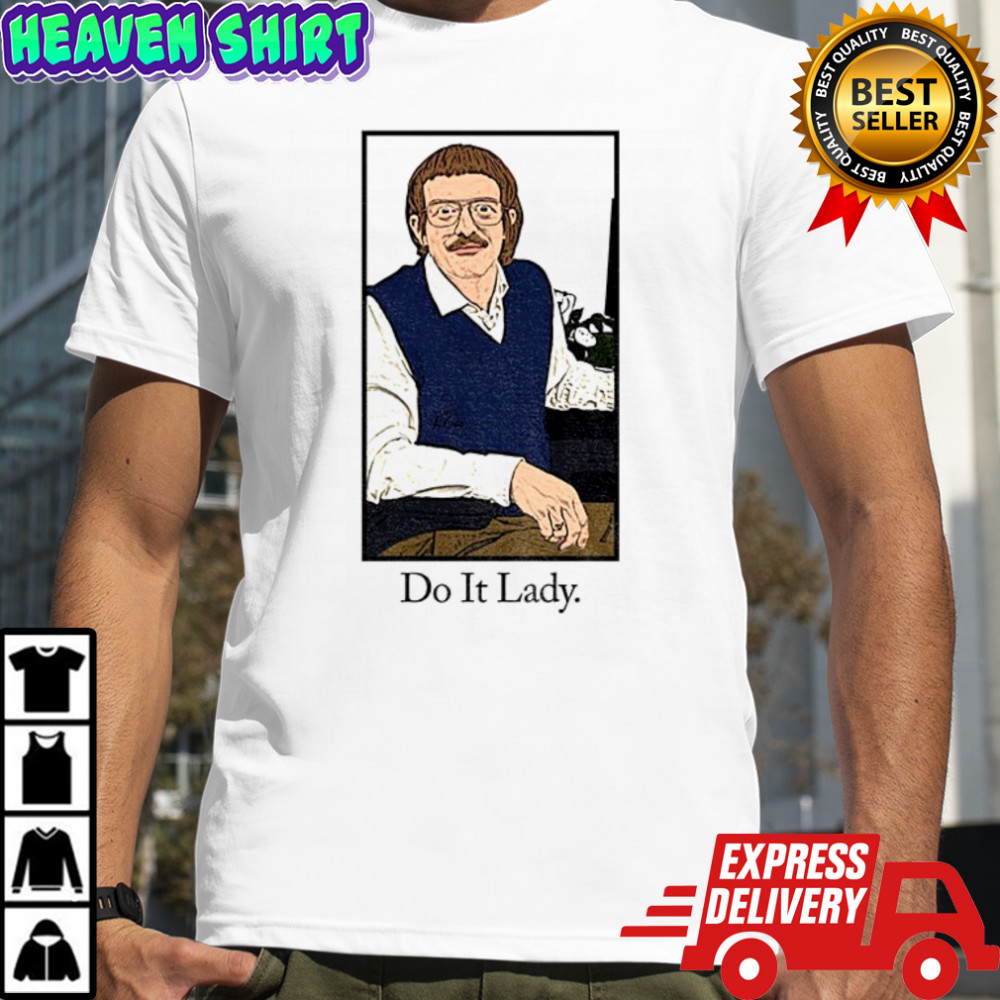 Chit Do It Lady meme shirt