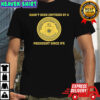 Cia jfk hasn’t been criticized by a president since jfk shirt