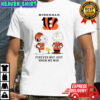 Cincinnati Bengals Charlie Brown Snoopy Bengals Forever Not Just When We Win shirt