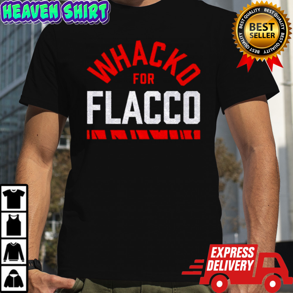 Cincinnati whacko for flacco shirt