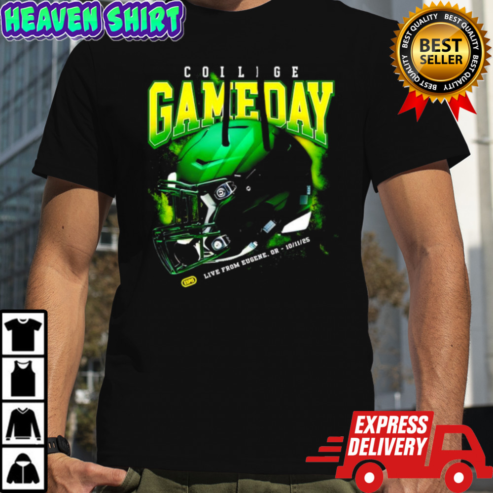 College GameDay green football helmet October live from Eugenr OR Oct 11st 2025 poster shirt