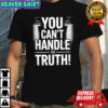 Colonel Jessup you can’t handle the truth shirt