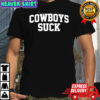 Cowboys suck shirt