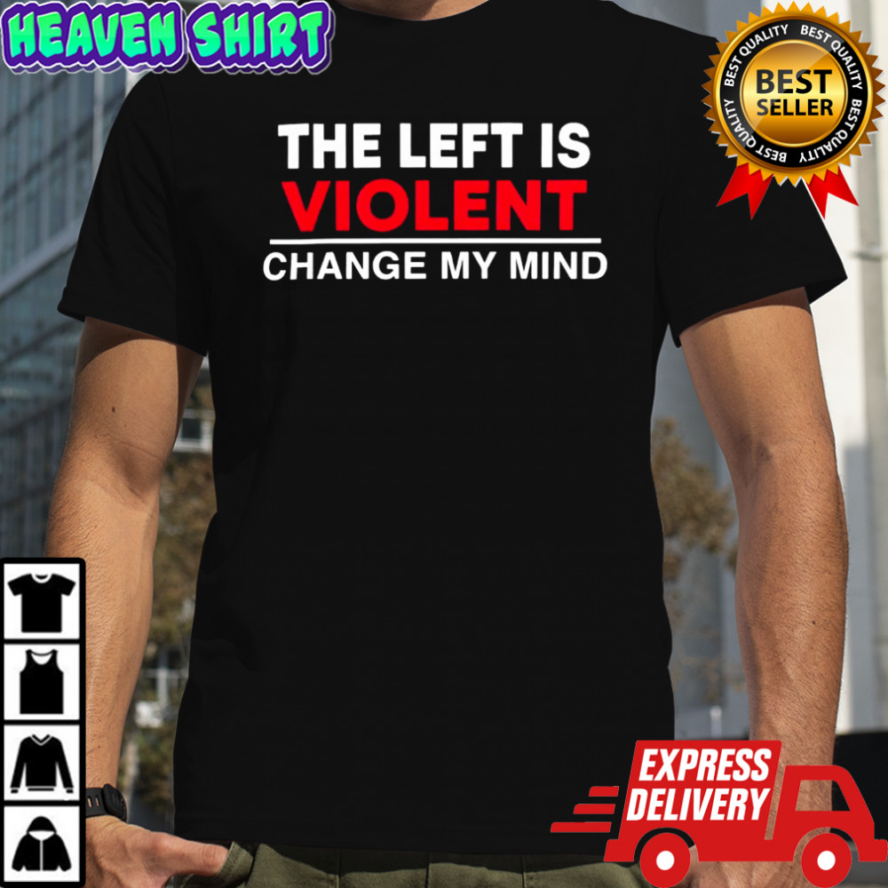 Crowder Shop Merch The Left Is Violent shirt