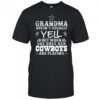 Dallas Cowboys grandma doesn’t usaually yell shirt